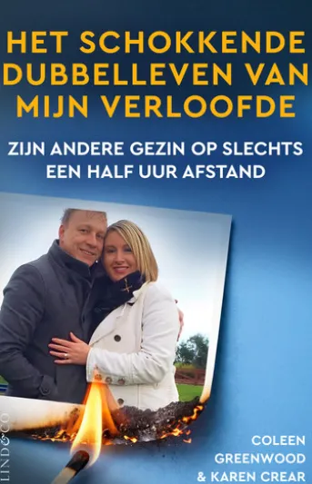 Het schokkende dubbelleven van mijn verloofde