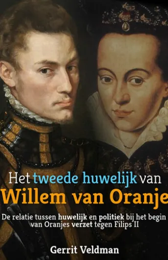 Het tweede huwelijk van Willem van Oranje