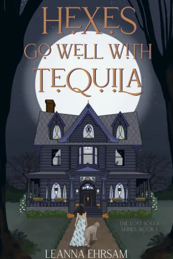 Hexes Go Well with Tequila (The Lost Souls Series, Book 1)