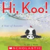 Hi, Koo!: A Year of Seasons (A Stillwater and Friends Book)