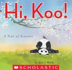 Hi, Koo!: A Year of Seasons (A Stillwater and Friends Book)