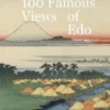 Hiroshige 100 Famous Views Of Edo