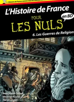 Histoire de France en BD Pour les Nuls - Tome 6 : Les guerres de religion