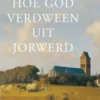 Hoe God verdween uit Jorwerd