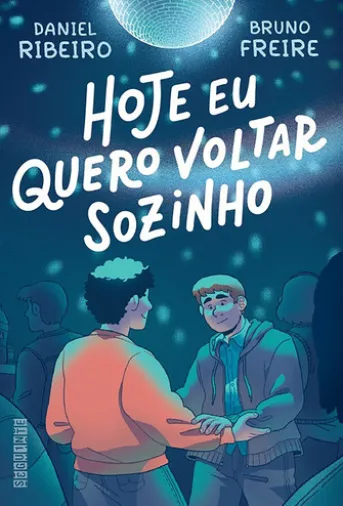 Hoje eu quero voltar sozinho vol. 1