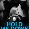 Hold Me Down: Deacons of Bourbon Street 3 (A sizzling biker romance)