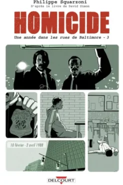 Homicide, une année dans les rues de Baltimore T03 - 10 février - 2 avril 1988