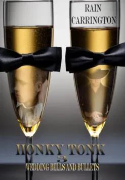 Honky Tonk 3: Wedding Bells & Bullets
