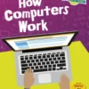 How Computers Work