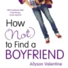 How (Not) to Find a Boyfriend