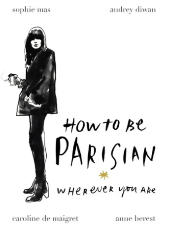 How To Be Parisian