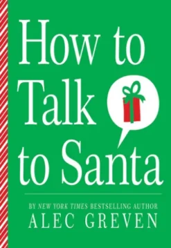 How to Talk to Santa