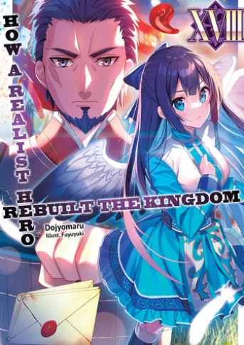 How a Realist Hero Rebuilt the Kingdom: Volume 18