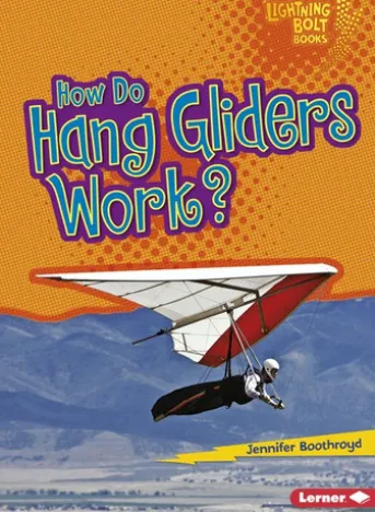 How Do Hang Gliders Work?