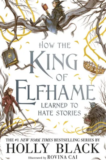 How the King of Elfhame Learned to Hate Stories