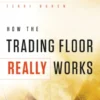 How the Trading Floor Really Works