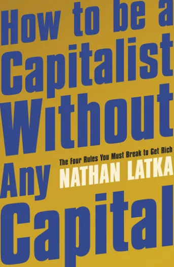 How to Be a Capitalist Without Any Capital