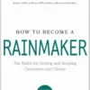 How to Become a Rainmaker