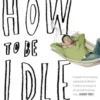 How to be Idle