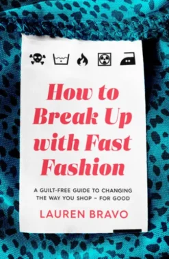 How To Break Up With Fast Fashion