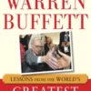 How to Close a Deal Like Warren Buffett: Lessons from the World's Greatest Dealmaker