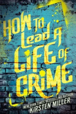 How to Lead a Life of Crime
