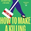 How to Make a Killing