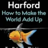 How to Make the World Add Up