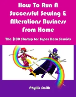 How To Run A Successful Sewing & Alterations Business From Home