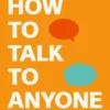 How to Talk to Anyone
