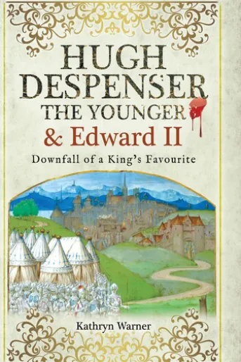 Hugh Despenser the Younger and Edward II
