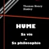 Hume : sa vie, sa philosophie [édition intégrale revue et mise à jour]