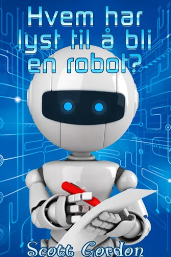 Hvem har lyst til å bli en robot?