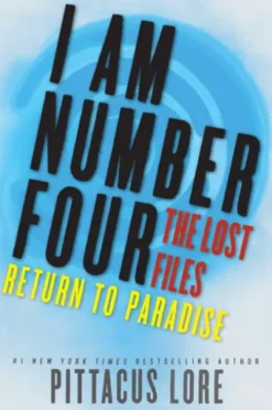 I Am Number Four: The Lost Files: Return to Paradise