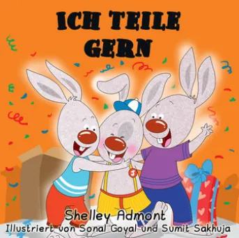 Ich teile gern (German Book for Kids) I Love to Share