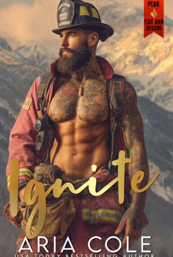 Ignite: Een norse brandweerman, een zonnige lerares, kleinstad, alleenstaande moeder, nepverloving-romance