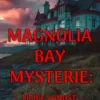 IJzige Vondst (Een Magnolia Bay Mysterie—Boek 4)