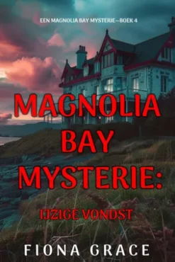 IJzige Vondst (Een Magnolia Bay Mysterie—Boek 4)