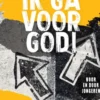 Ik ga voor God!