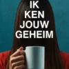 Ik ken jouw geheim