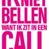 Ik kan nu niet bellen want ik zit in een call