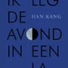 Ik leg de avond in een la