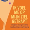 Ik voel me op mijn ziel getrapt