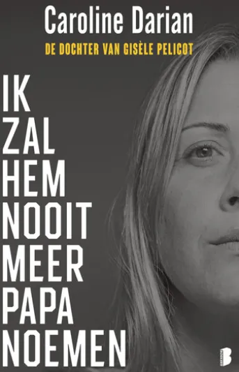 Ik zal hem nooit meer papa noemen