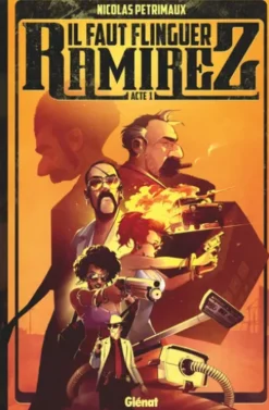 Il faut flinguer Ramirez - Tome 01