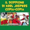 Il doppione di Karl Jaspers copia-copia