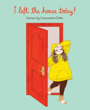 I Left the House Today!