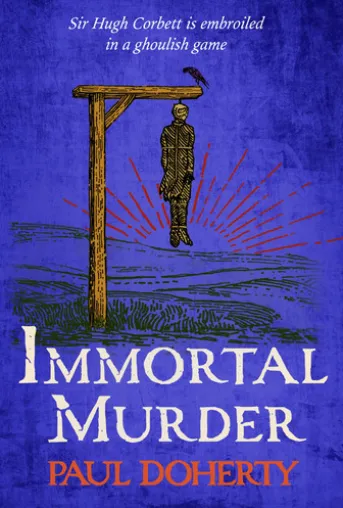 Immortal Murder (Hugh Corbett Mysteries, Book 25)