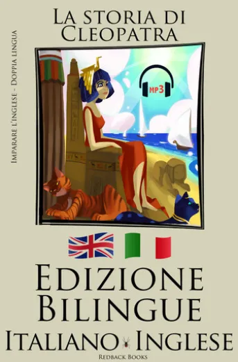 Imparare l’inglese - L'audiolibro incluso (Inglese - Italiano) La storia di Cleopatra