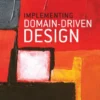 Implementing Domain-Driven Design